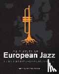  - The History of European Jazz