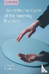 Farr, Fiona, Farrell, Angela - The Reflective Cycle of the Teaching Practicum