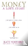 Northrup, Kate - Money, A Love Story