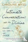 Myss, Caroline - Intimate Conversations with the Divine