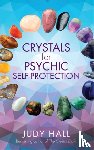 Judy Hall - Crystals for Psychic Self-Protection