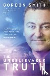 Smith, Gordon - The Unbelievable Truth