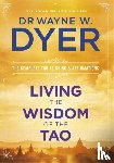 Dyer, Wayne - Living the Wisdom of the Tao