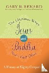 Renard, Gary R. - The Lifetimes When Jesus and Buddha Knew Each Other