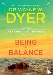 Dyer, Wayne - Being in Balance