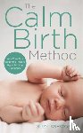 Ashworth, Suzy - The Calm Birth Method