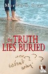 Gray, Morton S. - The Truth Lies Buried