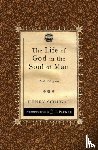 Scougal, Henry - The Life of God in the Soul of Man