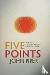 Piper, John - Five Points