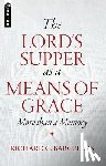 Barcellos, Richard C. - The Lord's Supper as a Means of Grace