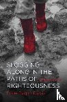 Davis, Dale Ralph - Slogging Along in the Paths of Righteousness