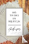 Spurgeon, C. H. - No Tears in Heaven