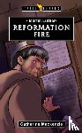 MacKenzie, Catherine - Martin Luther: Reformation Fire