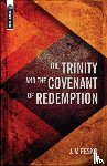 Fesko, J. V. - The Trinity And the Covenant of Redemption