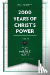 Needham, Nick - 2,000 Years of Christ's Power Vol. 2 - The Middle Ages