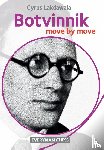 Lakdawala, Cyrus - Botvinnik: Move by Move