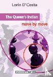 D'Costa, Lorin - The Queen's Indian: Move by Move