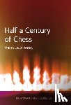 Mikhail Botvinnik - Half a Century of Chess