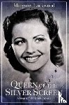 Spence, Lyndsy - Margaret Lockwood: Queen of the Silver Screen