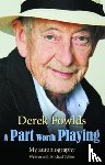 Fowlds, Derek, Sellers, Michael - A Part Worth Playing