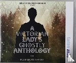 Wood, Ellen, Arnold, Emily, Lynn Linton, Eliza - The Victorian Lady's Ghostly Anthology