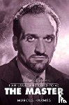 Harmes, Marcus - I am Usually Referred to as the Master