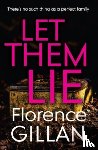 Gillan, Florence - Let Them Lie