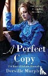 Murphy, Derville - A Perfect Copy