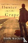 Macken, Eoin C. - Hunter and the Grape