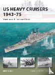 Stille, Mark (Author) - US Heavy Cruisers 1943–75