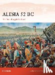 Fields, Nic - Alesia 52 BC