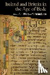  - Ireland and Britain in the Age of Bede