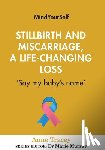 Tracey, Anne - Stillbirth and Miscarriage, a Life-Changing Loss