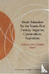  - Music Education for the Twenty-First Century
