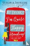 Ironside, Virginia - No, Thanks! I'm Quite Happy Standing!
