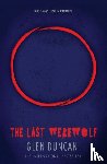 Duncan, Glen - The Last Werewolf