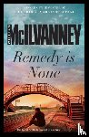 McIlvanney, William - Remedy is None