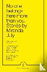 July, Miranda - No One Belongs Here More Than You