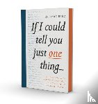 Reed, Richard - If I Could Tell You Just One Thing...