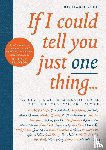 Reed, Richard - If I Could Tell You Just One Thing...