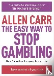 Carr, Allen - The Easy Way to Stop Gambling