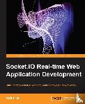 Rai, Rohit - Socket.io Real-time Web Application Development