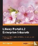 Agarwal, Navin - Liferay Portal 6.2 Enterprise Intranets