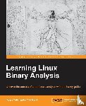 O'Neill, Ryan "elfmaster" - Learning Linux Binary Analysis