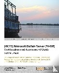 Hedberg, Johan, Cour, Morten la, Weare, Kent - (MCTS) Microsoft BizTalk Server 2010 (70-595) Certification Guide ()