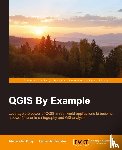 Bruy, Alexander, Svidzinska, Daria - QGIS By Example