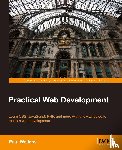 Wellens, Paul - Practical Web Development