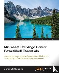 Banerjee, Biswanath - Microsoft Exchange Server PowerShell Essentials