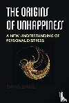 Smail, David - The Origins of Unhappiness