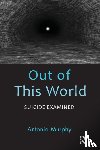 Murphy, Antonia - Out of This World